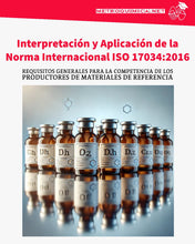 Cargar imagen en el visor de la galería, Interpretación y Aplicación de la Norma Internacional ISO 17034:2016 (Requisitos generales para la competencia de los productores de materiales de referencia)