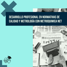 Cargar imagen en el visor de la galería, Desarrollo Profesional en Normativas de Calidad y Metrología con MetroQuimica Net