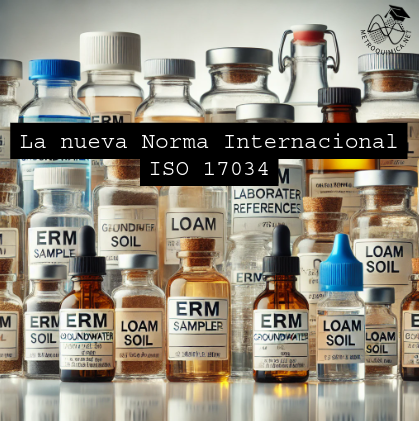 La nueva norma internacional ISO 17034: requisitos generales para