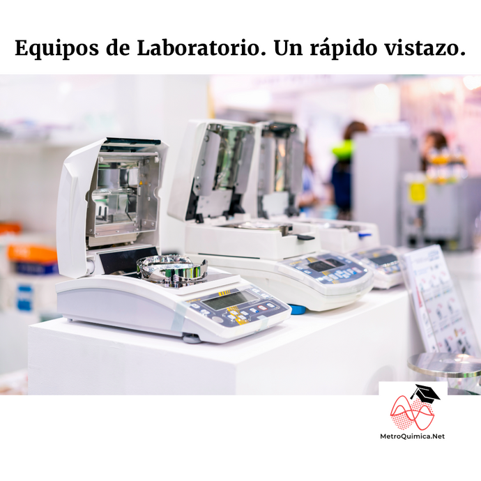 Equipos de Laboratorio. Un rápido vistazo