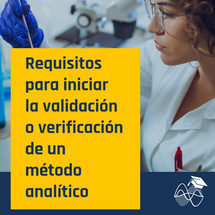Requisitos para iniciar la validación o verificación de un método analítico