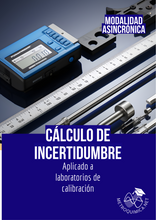 Cargar imagen en el visor de la galería, Cálculo de la Incertidumbre aplicado a Laboratorios de Calibración
