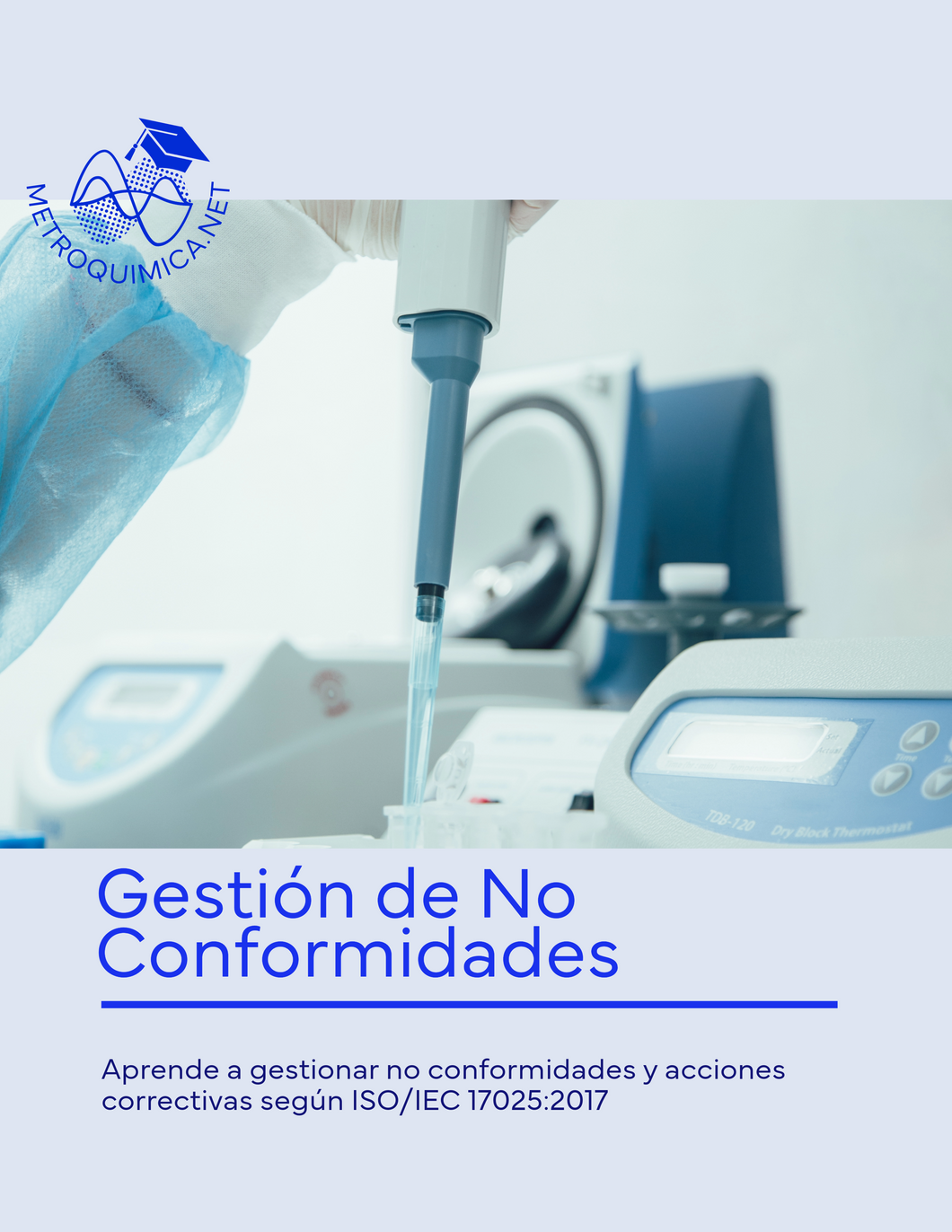 Gestión de No Conformidades y Acciones Correctivas bajo ISO/IEC 17025:2017