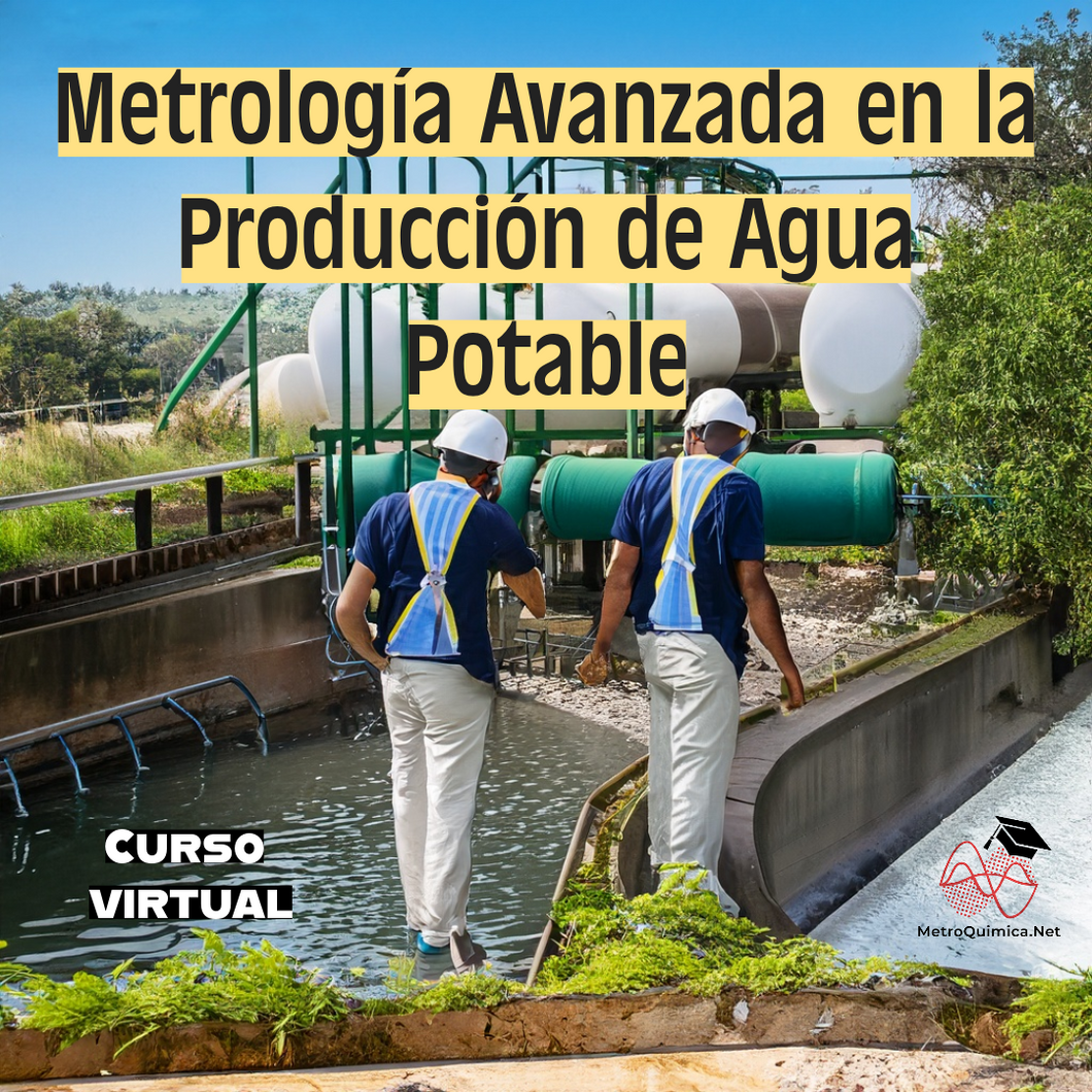 Metrología Avanzada en la Producción de Agua Potable