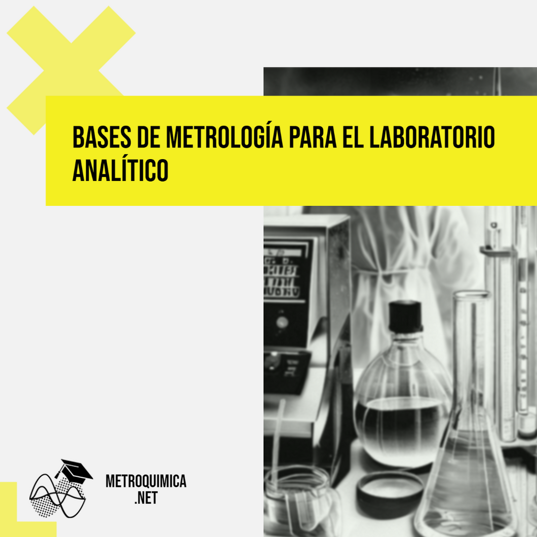 Bases de Metrología para el Laboratorio Analítico