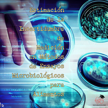 Cargar imagen en el visor de la galería, Estimación de la Incertidumbre de Medición en Métodos de Ensayos Microbiológicos para Alimentos (según ISO 19036:2019)
